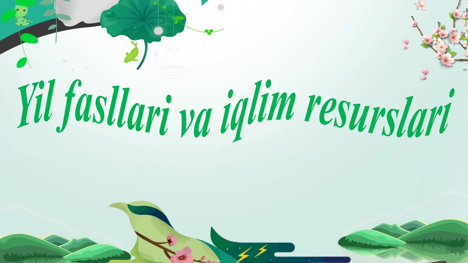 Yil fasllari va iqlim resurslari