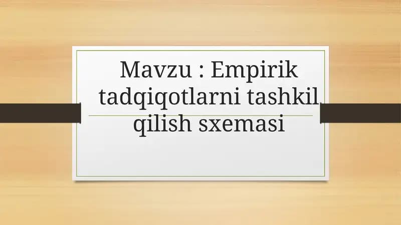 Empirik tadqiqotlarni tashkil qilish sxemasi