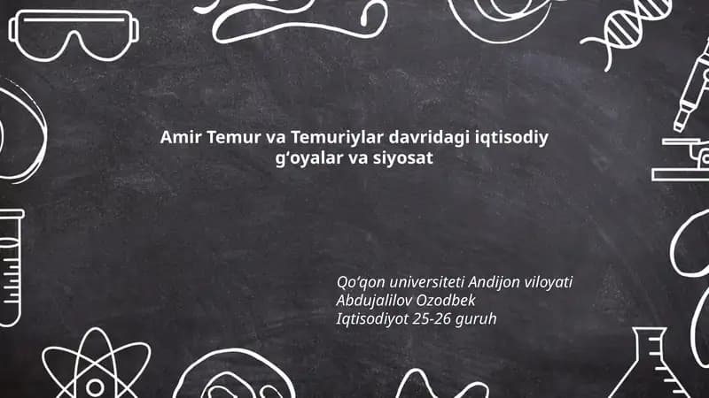 Amir Temur va Temuriylar davridagi iqtisodiy gʻoyalar va siyosat