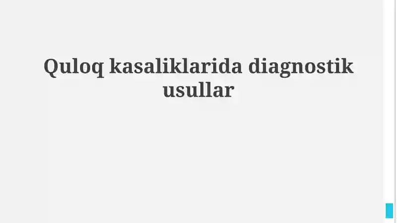 Quloq kasaliklarida diagnostik usullar