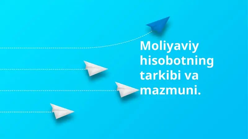 Moliyaviy Hisobotning Tarkibi va Mazmuni