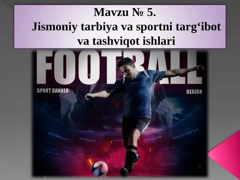 Jismoniy tarbiya va sportni targ‘ibot va tashviqot ishlari