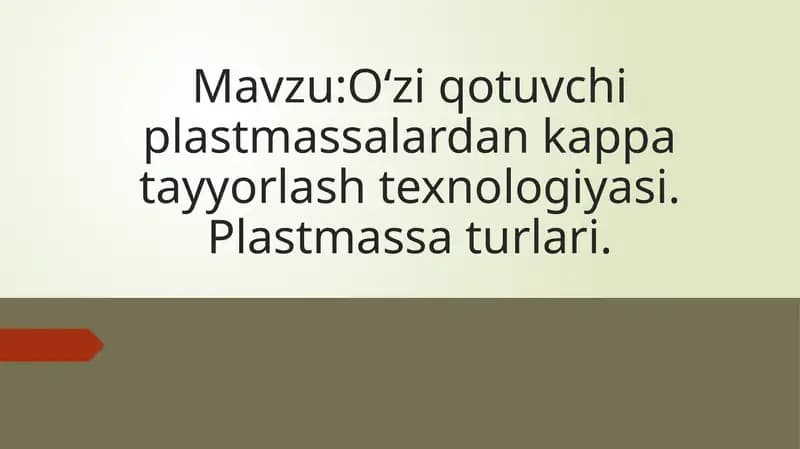 Oʻziqotuvchi plastmassalardan kappa tayyorlash texnologiyasi