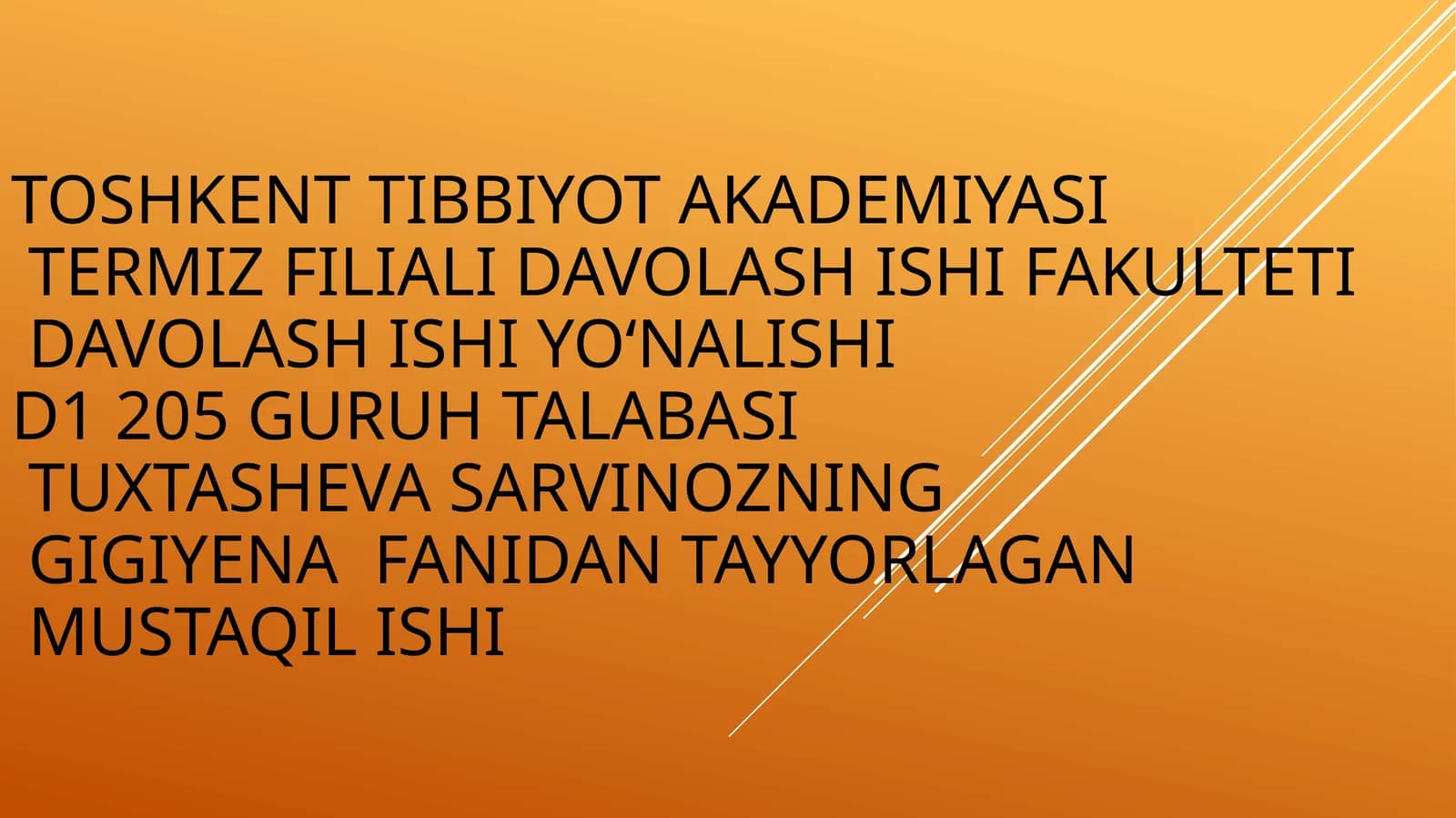 Termiz filiali davolash ishlarini talabasi gigiyena fani yoʻnalishi - TUXTASHEVA SARVINOZNING