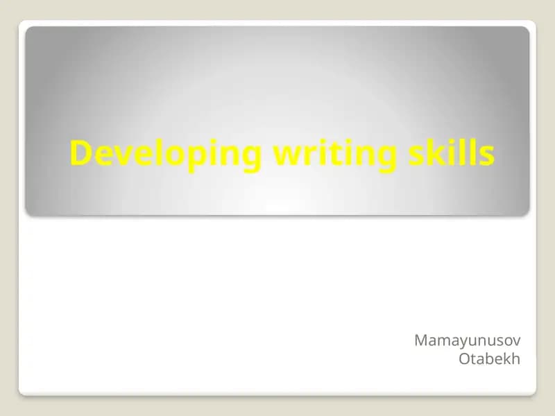 Developing writing skills