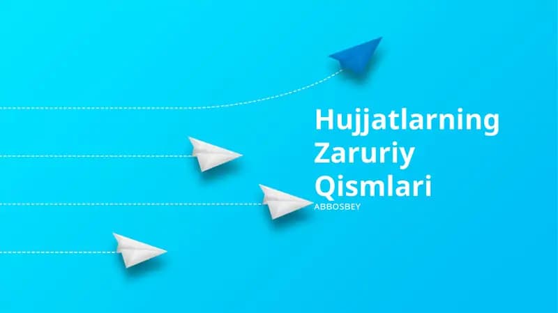 Hujjatlarning Zaruriy Qismlari