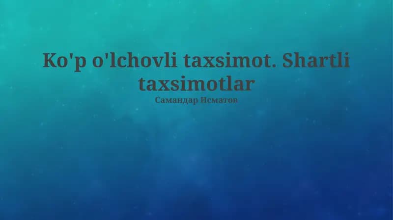 Ko'p o'zgaruvchili taqsimotlar va Qo'shma Zichlik Funksiyasi