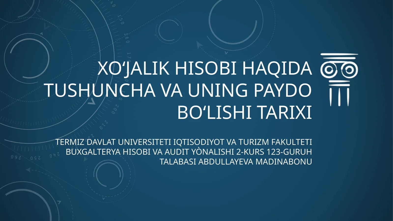XOʻJALIK HISOBI HAQIDA TUSHUNCHA VA UNING PAYDO BOʻLISHITARIXI