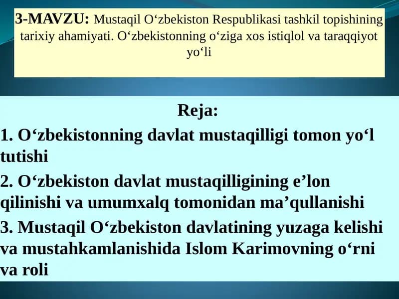 Mustaqil O‘zbekiston Respublikasi tashkil topishining tarixiy ahamiyati