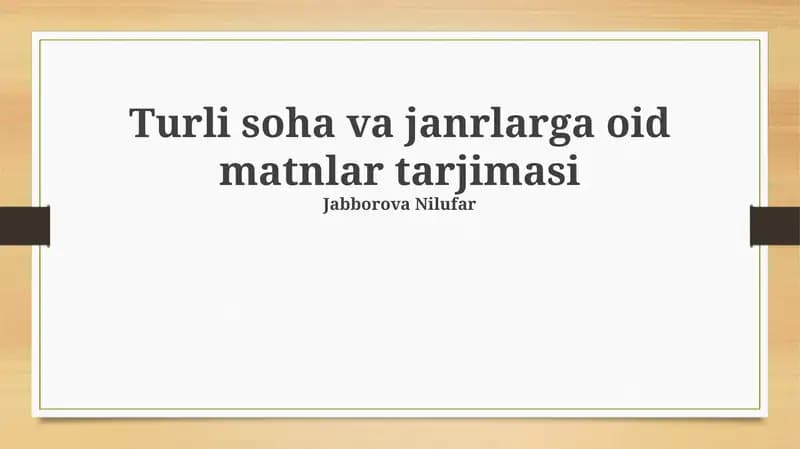 Turli soha va janrlarga oid matnlar tarjimasi