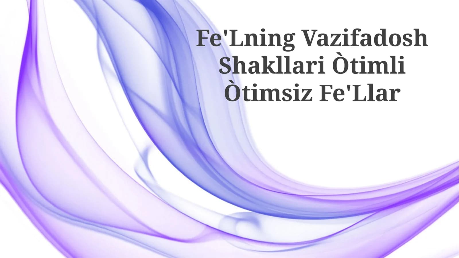 Fe'Lning Vazifadosh Shakllari Òtimli Òtimsiz Fe'Llar