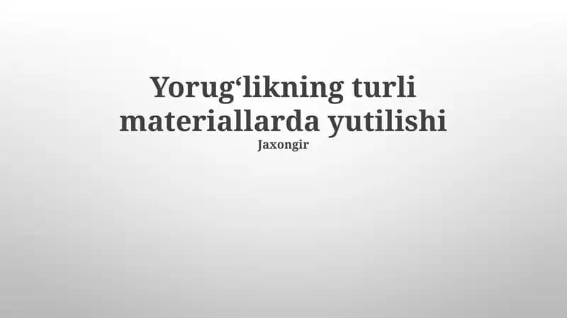 Yorugʻlikning turli materiallarda yutilishi