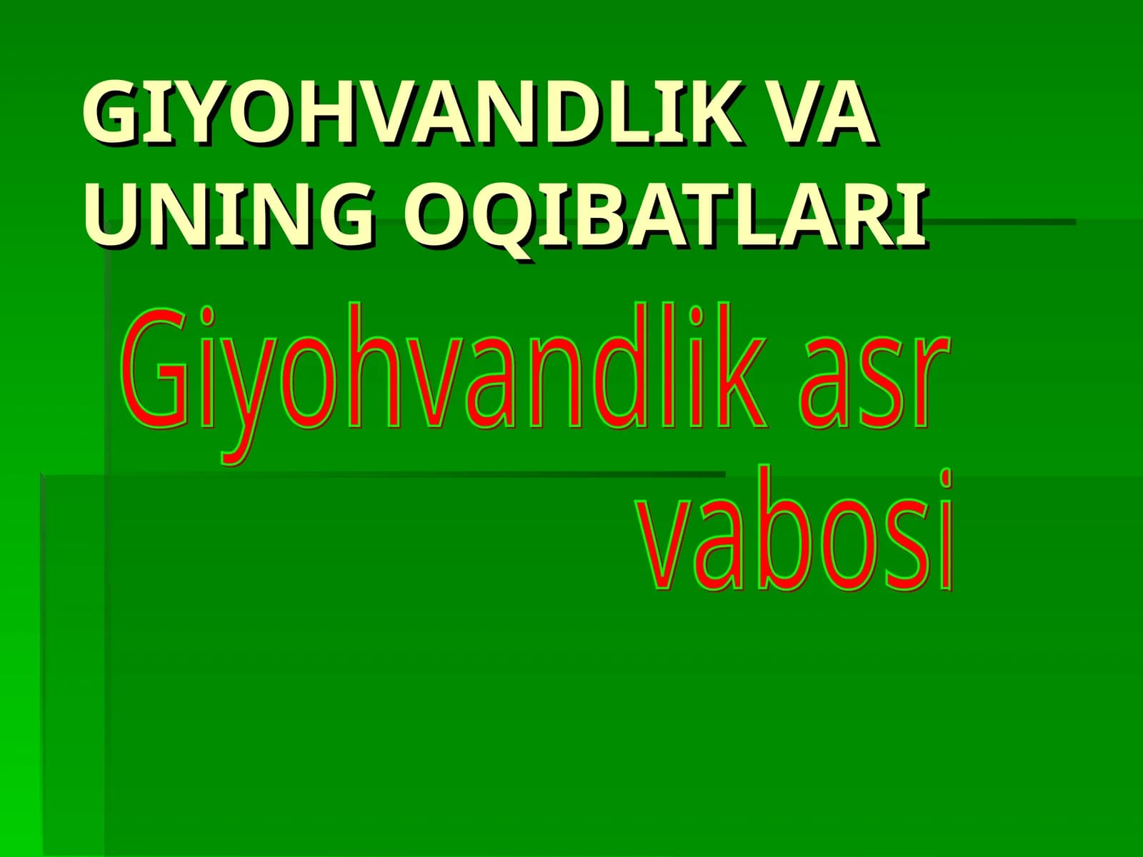 GIYOHVANDLIK VA UNING OQIBATLARI