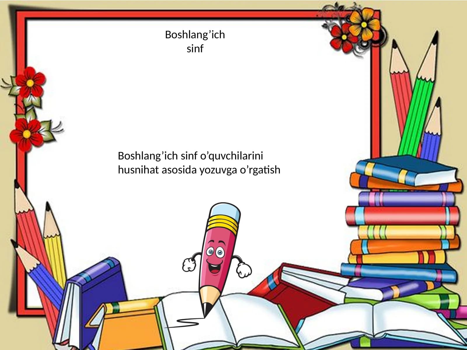 Boshlang’ich sinf o’quvchilarini husnihat asosida yozuvga o’rgatish