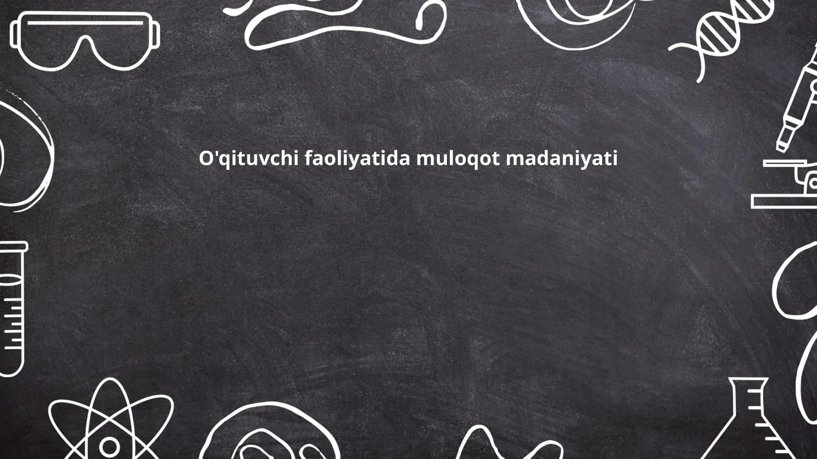 O'qituvchi faoliyatida muloqot madaniyati