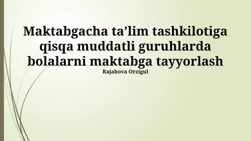Qisqa muddatli guruhlarda maktabga tayyorgarlikning ahamiyati