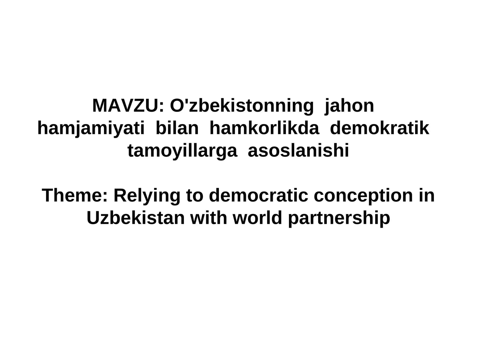 O'zbekistonning jahon hamjamiyati bilan hamkorlikda demokratik tamoyillarga asoslanishi