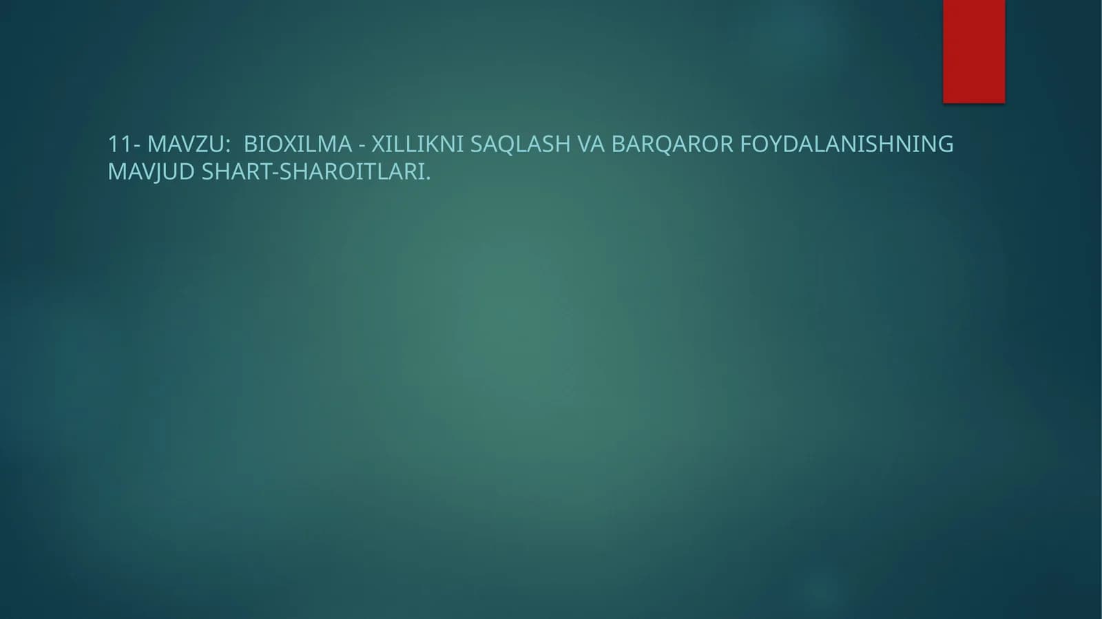 Bioxilma - xillikni saqlash va barqaror foydalanishning mavjud shart-sharoitlari