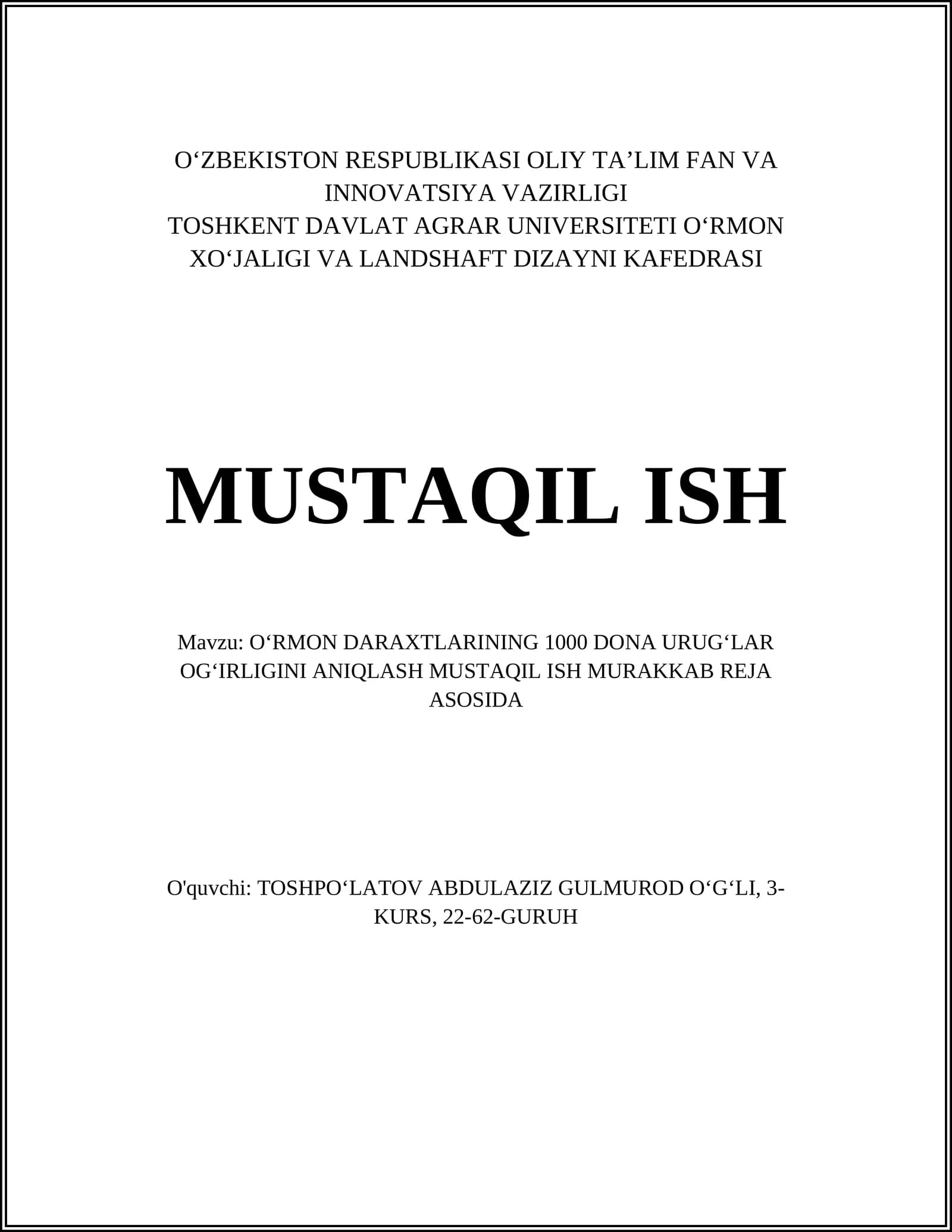 OʻRMON DARAXTLARINING 1000 DONA URUGʻLAR OGʻIRLIGINI ANIQLASH MUSTAQIL ISH MURAKKAB REJA ASOSIDA