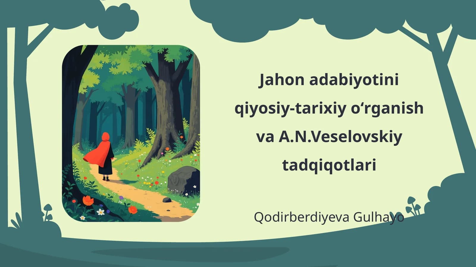 Jahon adabiyotini qiyosiy-tarixiy oʻrganish va A.N.Veselovskiy tadqiqotlari