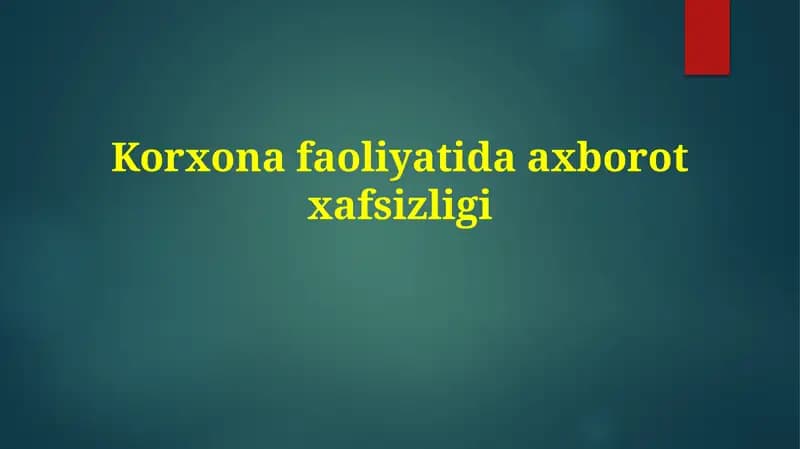 Korxonafaoliyatidaaxborotxafsizligi