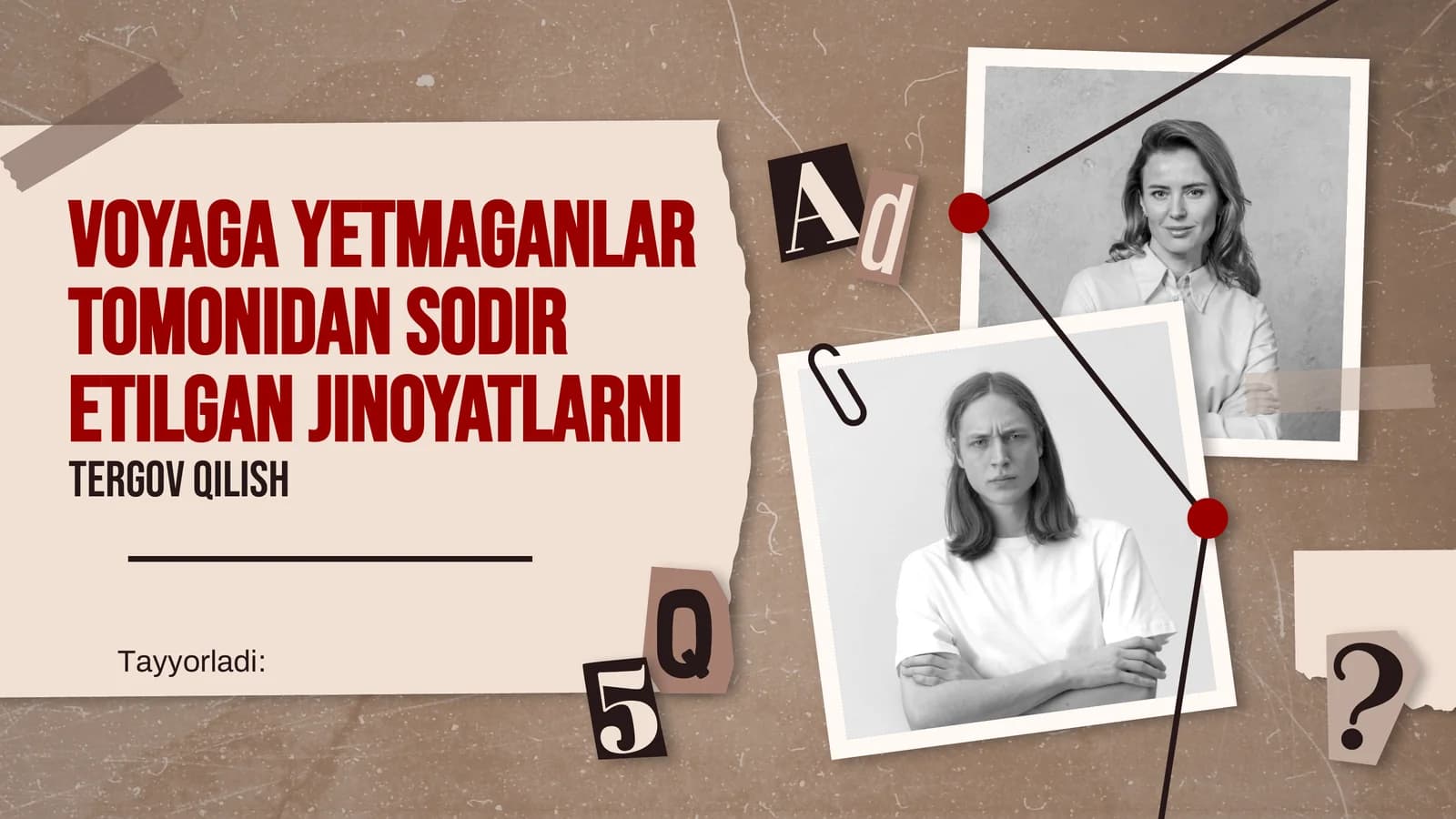 Voyaga yetmaganlar tomonidan sodir etilgan jinoyatlarni tergov qilish