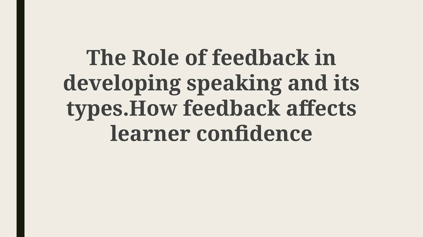 The Role of feedback in developing speaking and its types