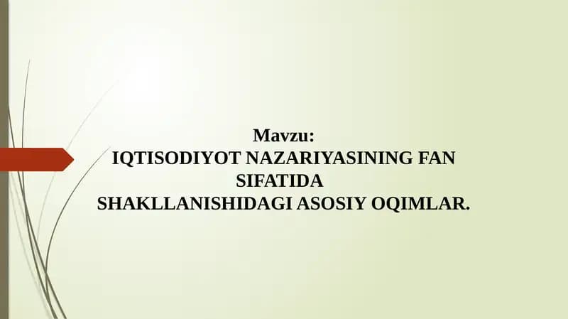 IQTISODIYOT NAZARIYASINING FAN SIFATIDA SHAKLLANISHIDAGI ASOSIY OQIMLAR