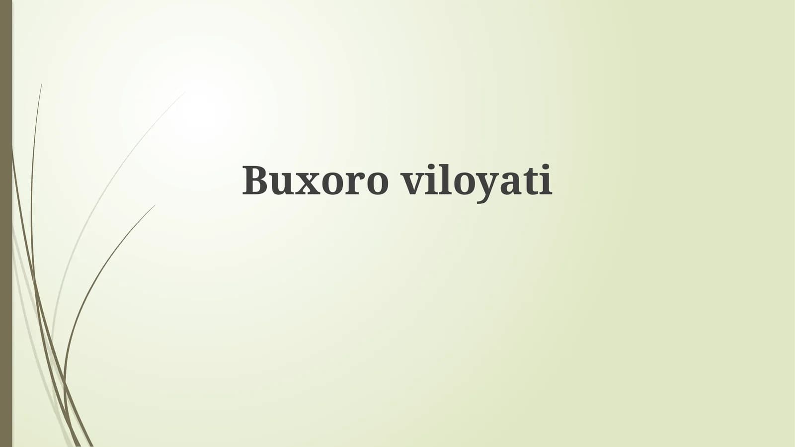 Buxoro viloyati: Umumiy tavsif va salohiyat