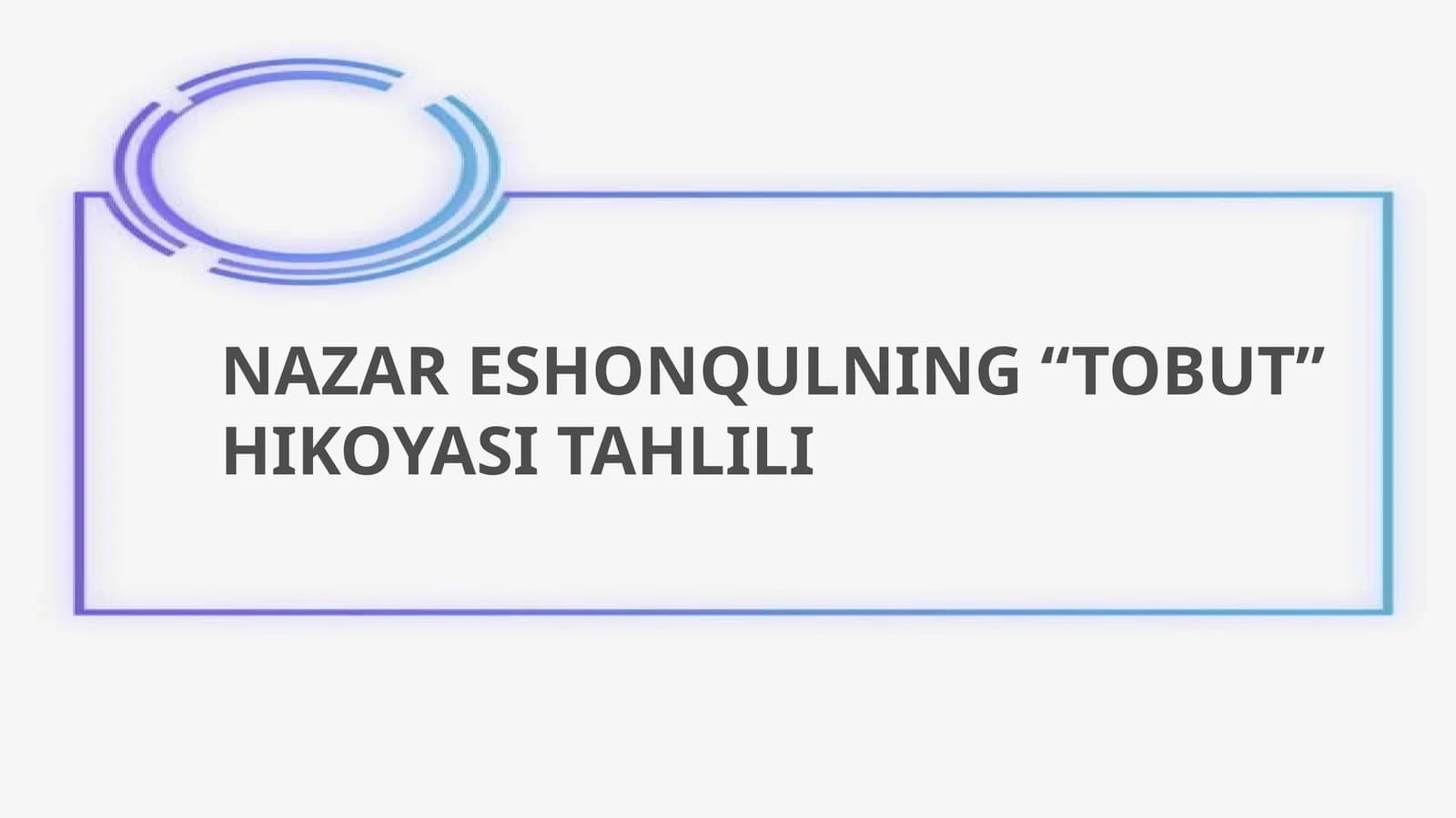 Nazar Eshonqulning"Tobut"hikoyasi tahlili