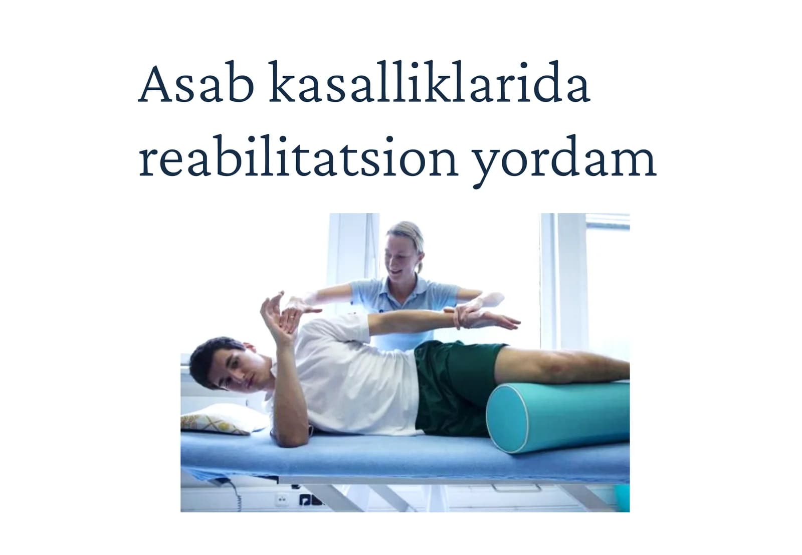 Asab kasalliklarida reabilitatsion yordam