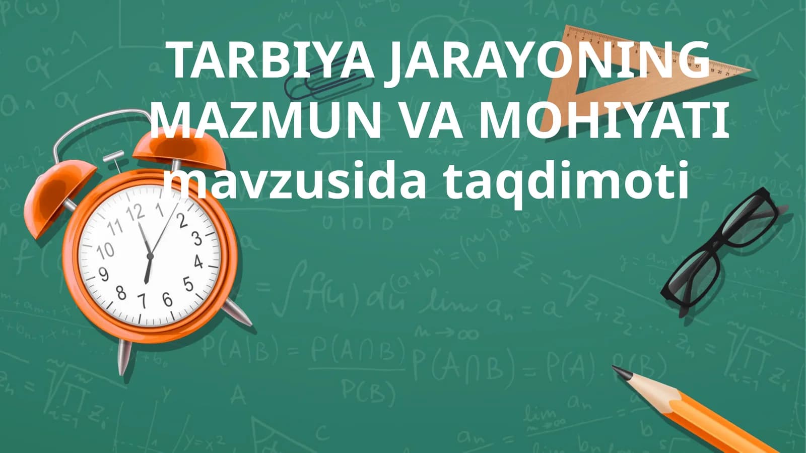 TARBIYA JARAYONiNING MAZMUN VA MOHIYATI