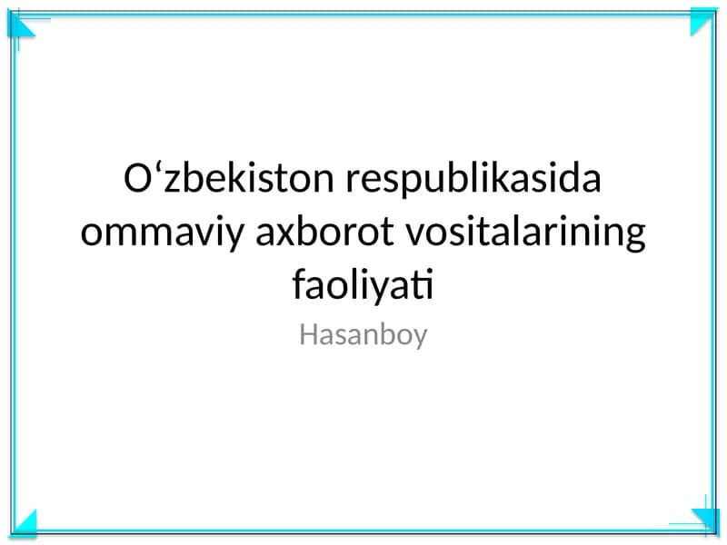 Oʻzbekiston respublikasida ommaviy axborot vositalarining faoliyati