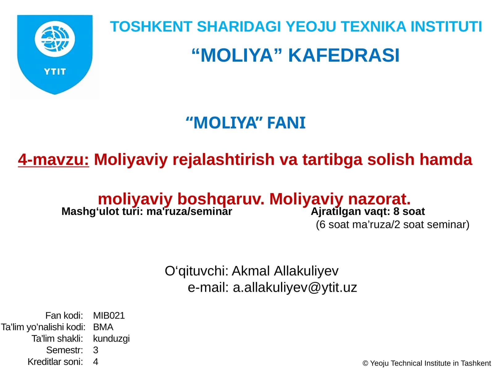 Moliyaviy rejalashtirish va tartibga solish hamda moliyaviy boshqaruv. Moliyaviy nazorat