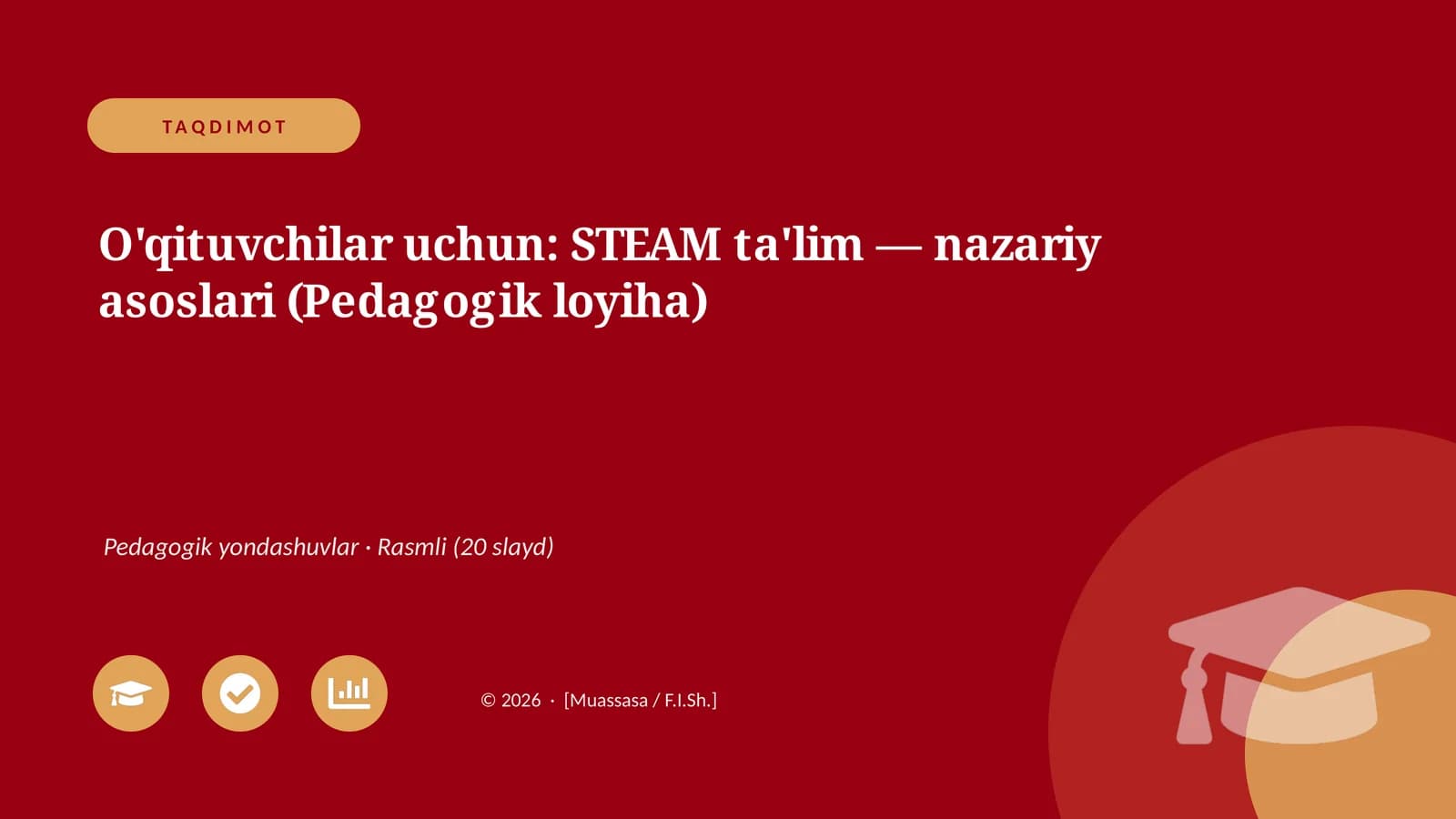 O'qituvchilar uchun: STEAM ta'lim — nazariy asoslari (Pedagogik loyiha)