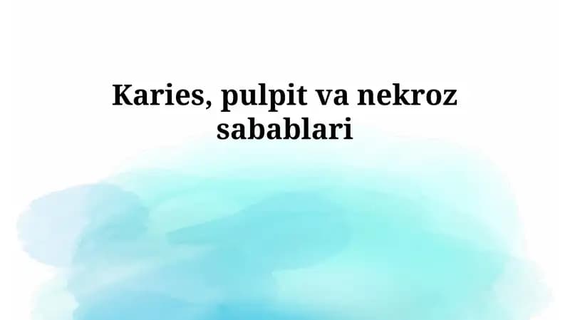 Karies, Pulpit va Nekroz Sabablari