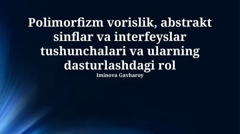 Polimorfizm, Merosxo'rlik, Abstrakt Sinflar va Interfeyslar: Asosiy Tushunchalar