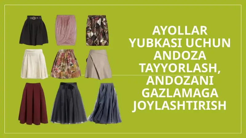 Ayollar yubkasi uchun andoza tayyorlash, andozani gazlamaga joylashtirish