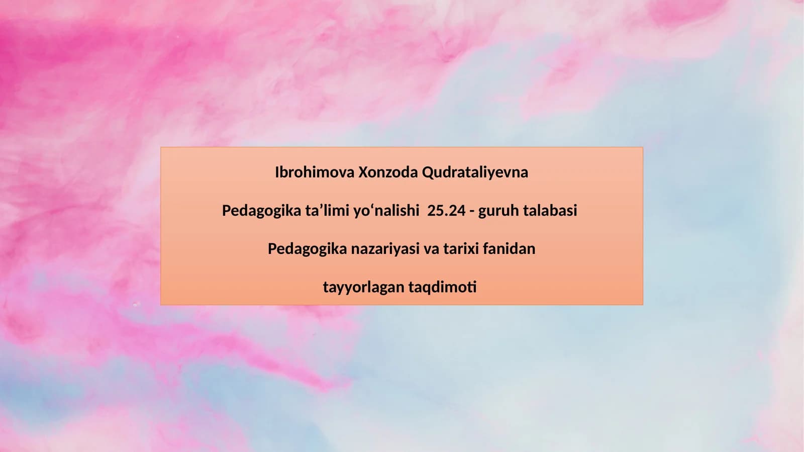 Pedagogika taʼlimi yoʻnalishi25.24 - guruhtalabasi