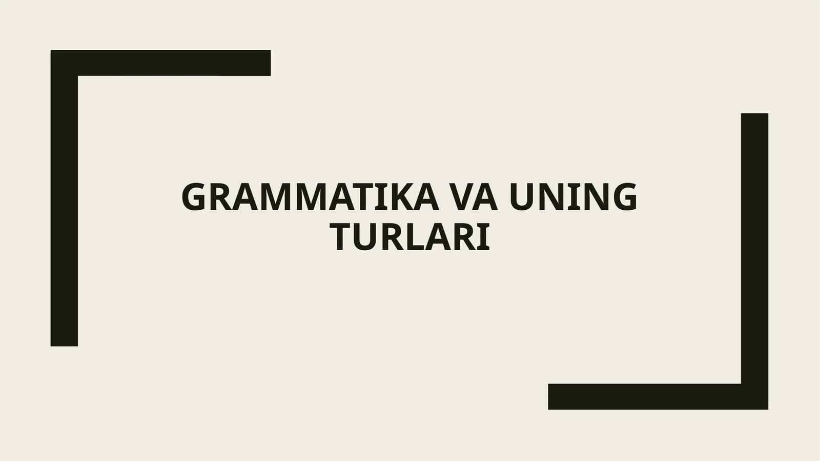Grammatika va uning turlari