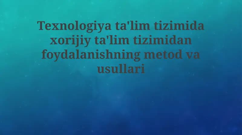 Xorijiy tajribani o'rganish metodologiyasi