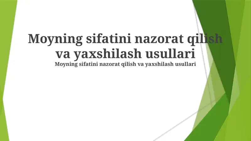 Moyning sifatini nazorat qilish va yaxshilash usullari