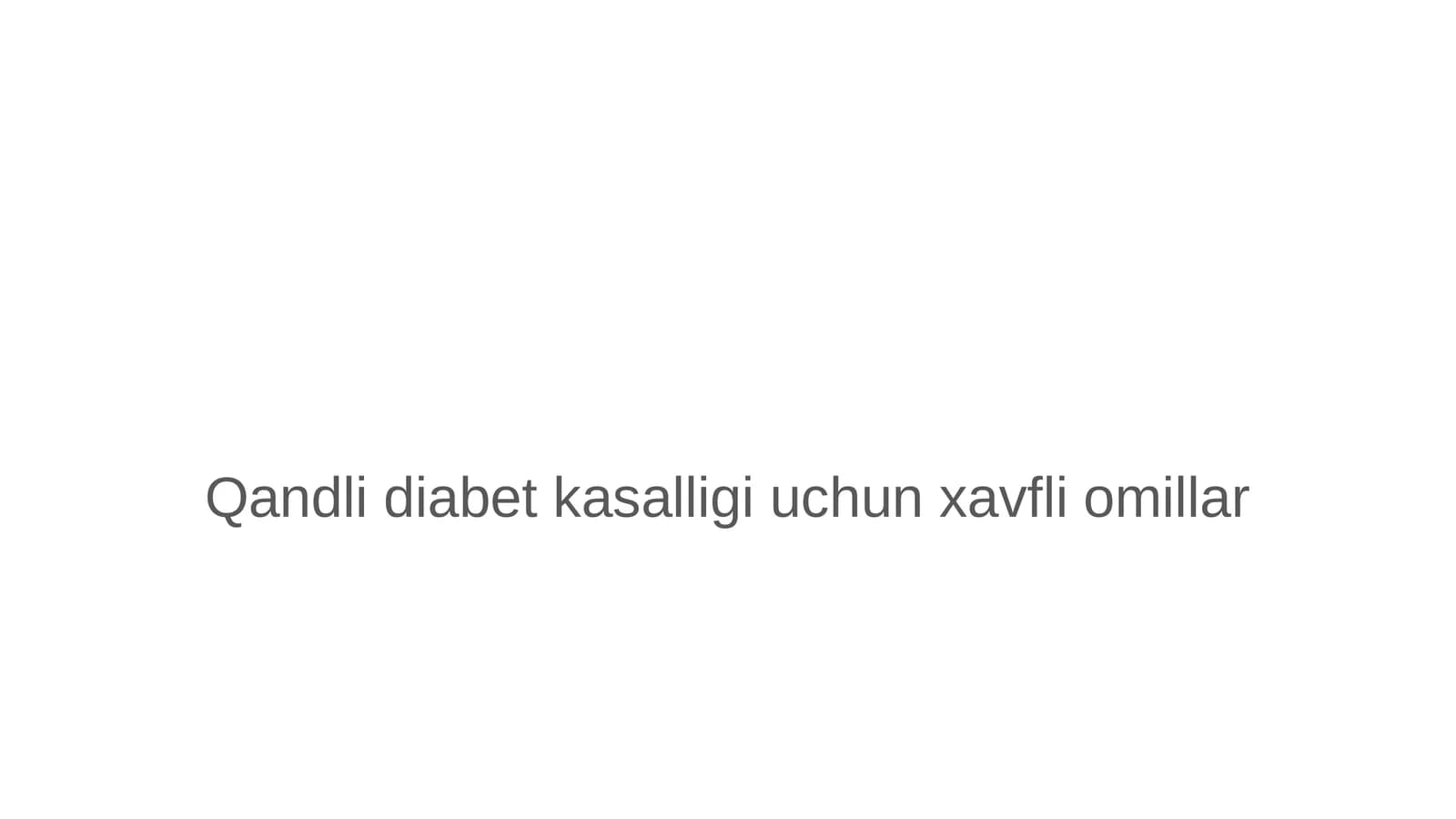Qandli diabet kasalligi uchun xavfli omillar