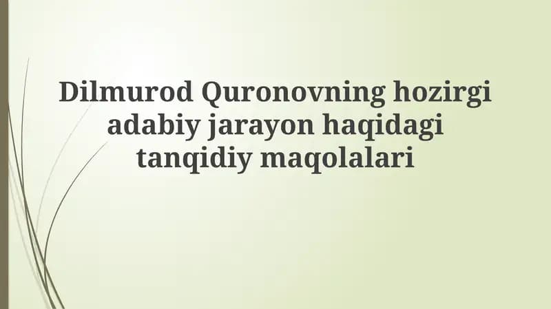Dilmurod Quronovning ho'zirgi adabiy jarayon haqida tanqidiy maqolalari