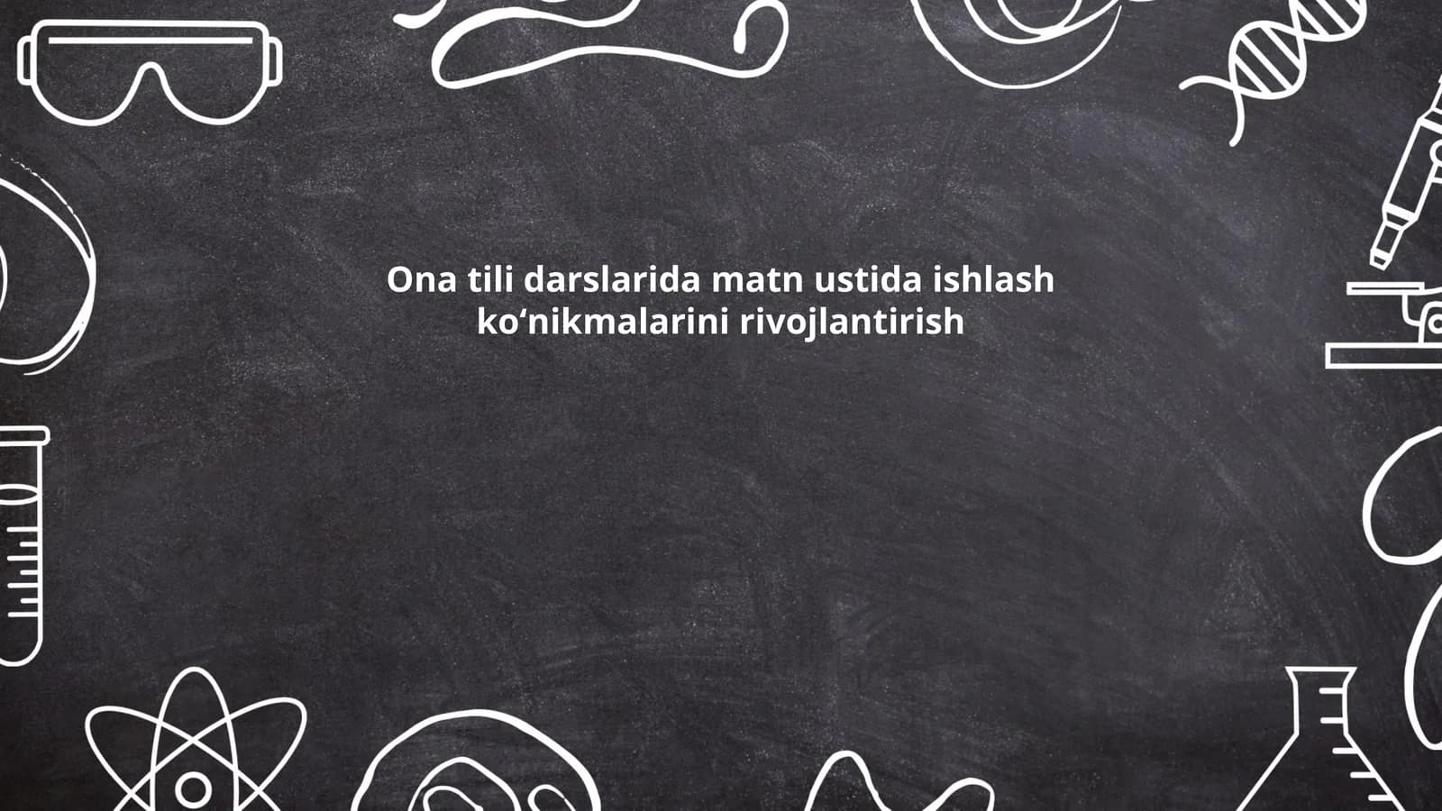 Ona tili darslarida matn ustida ishlash koʻnikmalarini rivojlantirish
