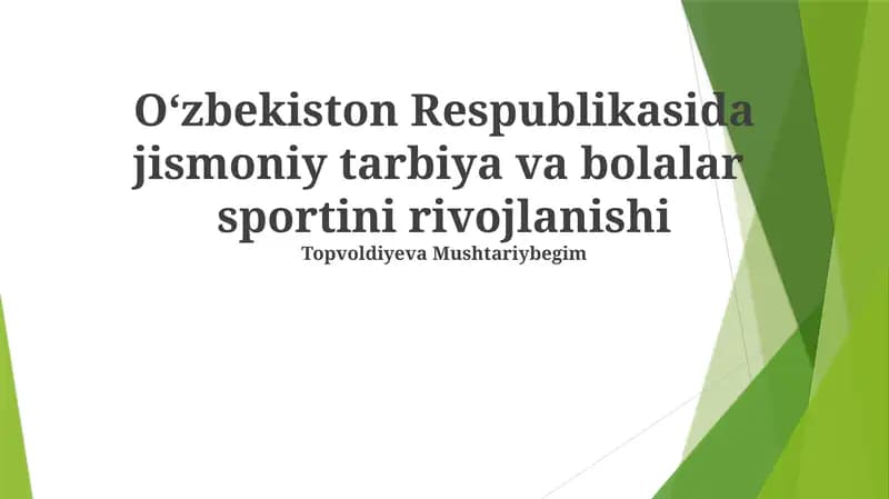 O‘zbekiston Respublikasida jismoniy tarbiya va bolalar sportini rivojlanishi