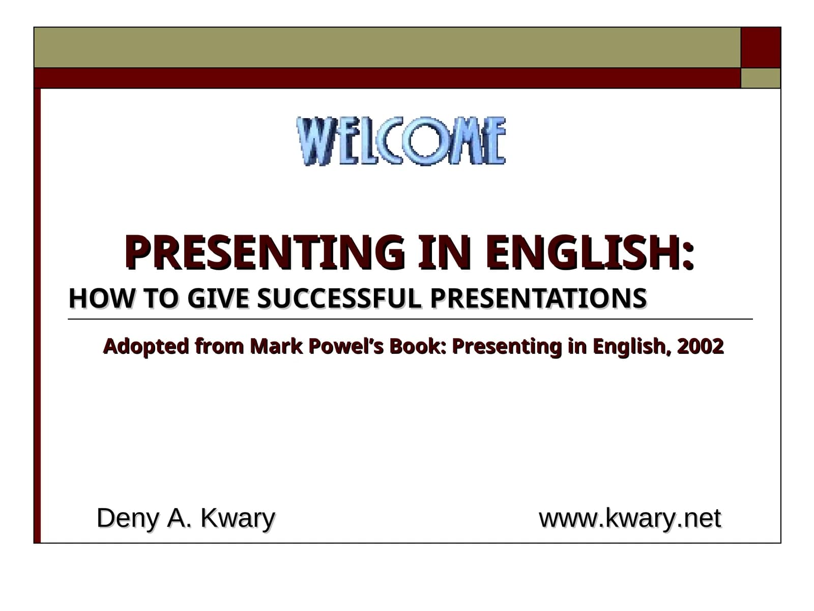 HOW TO GIVE SUCCESSFUL PRESENTATIONS