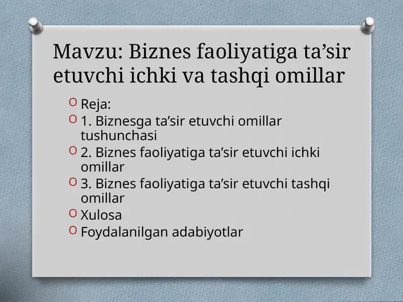 Biznes faoliyatiga ta’sir etuvchi ichki va tashqi omillar