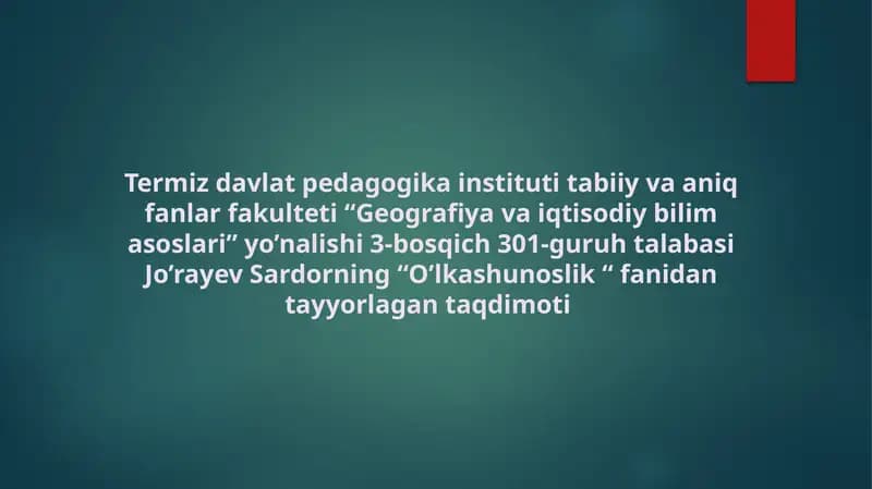 O’lkashunoslik fanidan ta’yinlangan hududning geografik o’rnini va iqlimini o’rganish