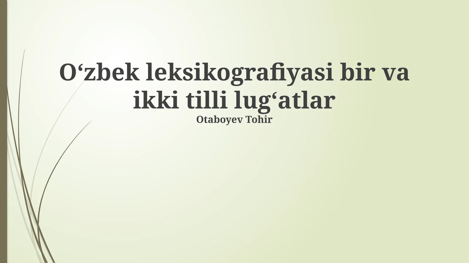 Oʻzbek leksikografiyasi bir va ikki tilli lugʻatlar